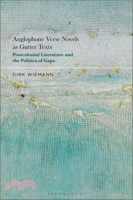 Anglophone Verse Novels as Gutter Texts：Postcolonial Literature and the Politics of Gaps