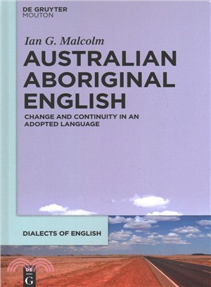 Australian Aboriginal English ― Change and Continuity in an Adopted Language