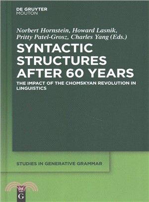 Syntactic Structures After 60 Years ─ The Impact of the Chomskyan Revolution in Linguistics