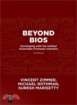 Beyond Bios ─ Developing With the Unified Extensible Firmware Interface