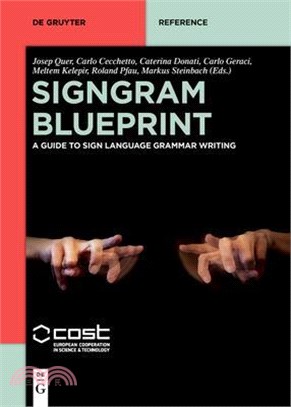 Signgram Blueprint ― A Guide to Sign Language Grammar Writing