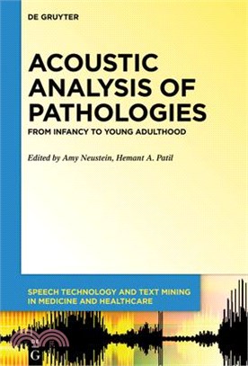 Acoustic Analysis of Pathologies ― From Infancy to Young Adulthood