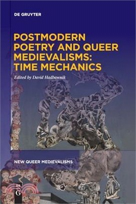 Postmodern Poetry and Queer Medievalisms: Time Mechanics