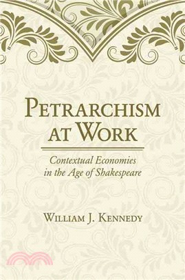 Petrarchism at Work ─ Contextual Economies in the Age of Shakespeare