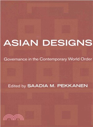 Asian Designs ─ Governance in the Contemporary World Order