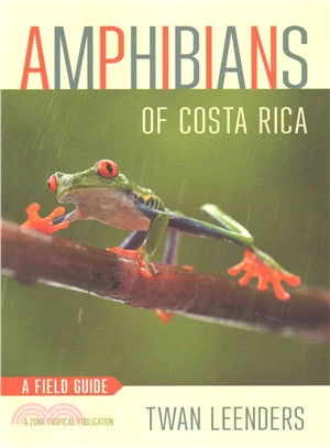 Amphibians of Costa Rica ― A Field Guide