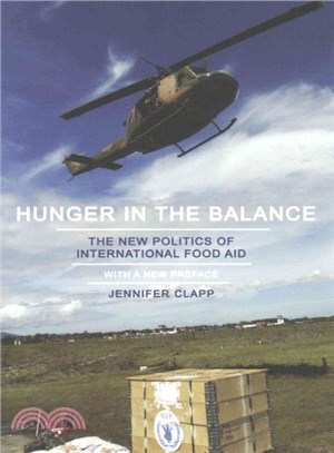 Hunger in the Balance ─ The New Politics of International Food Aid