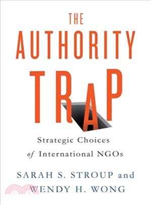 The Authority Trap ─ Strategic Choices of International NGOs