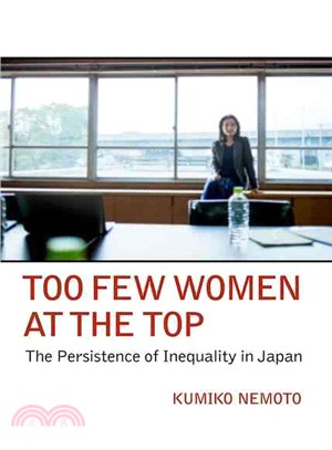 Too Few Women at the Top ─ The Persistence of Inequality in Japan