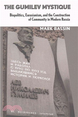 The Gumilev Mystique ─ Biopolitics, Eurasianism, and the Construction of Community in Modern Russia