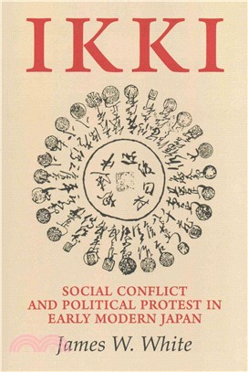 Ikki ─ Social Conflict and Political Protest in Early Modern Japan