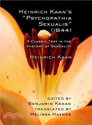 Heinrich Kaan's Psychopathia Sexualis 1844 ─ A Classic Text in the History of Sexuality