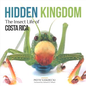 Hidden Kingdom ─ The Insect Life of Costa Rica