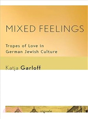 Mixed Feelings ─ Tropes of Love in German Jewish Culture