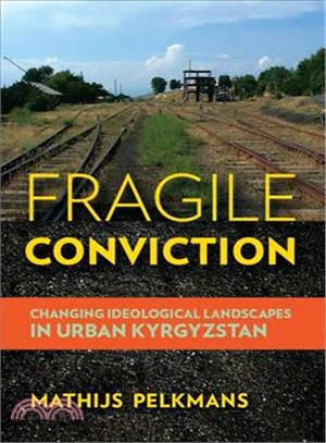 Fragile Conviction ─ Changing Ideological Landscapes in Urban Kyrgyzstan