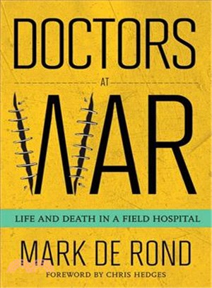 Doctors at War ― Life and Death in a Field Hospital