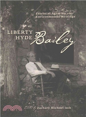 Liberty Hyde Bailey ― Essential Agrarian and Environmental Writings