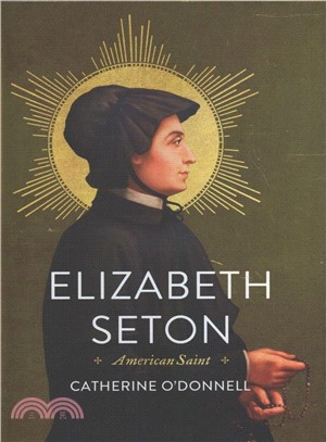 Elizabeth Seton ― American Saint