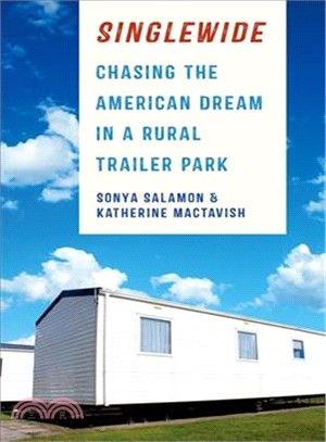 Singlewide ─ Chasing the American Dream in a Rural Trailer Park