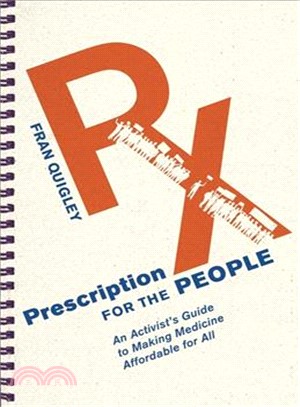 Prescription for the People ─ An Activist's Guide to Making Medicine Affordable for All