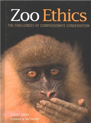 Zoo Ethics ─ The Challenges of Compassionate Conservation