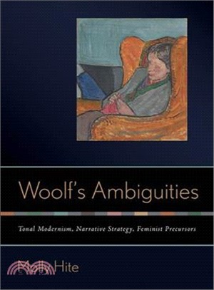 Woolf's Ambiguities ─ Tonal Modernism, Narrative Strategy, Feminist Precursors