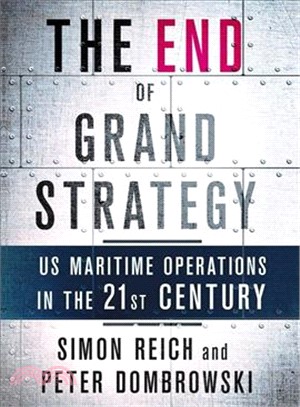 The End of Grand Strategy ─ Us Maritime Operations in the Twenty-first Century