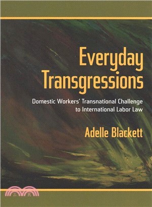 Everyday Transgressions ― Domestic Workers' Transnational Challenge to International Labor Law