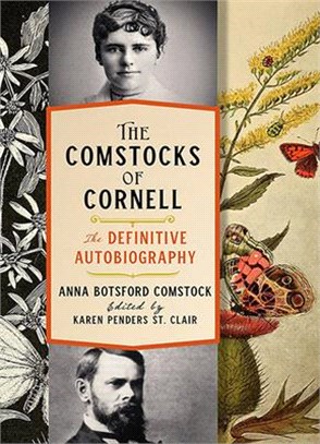 The Comstocks of Cornell―the Definitive Autobiography ― The Definitive Autobiography