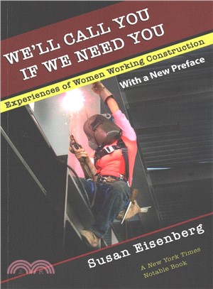 We'll Call You If We Need You ― Experiences of Women Working Construction