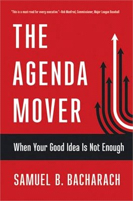 The Agenda Mover ― When Your Good Idea Is Not Enough