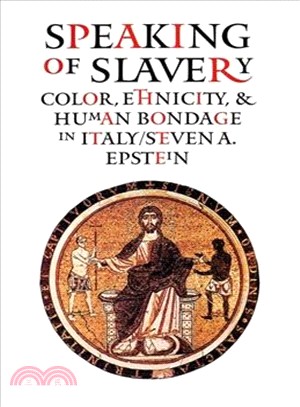 Speaking of Slavery ― Color, Ethnicity, and Human Bondage in Italy