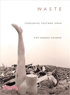Waste ― Consuming Postwar Japan