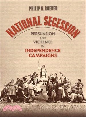 National Secession ― Persuasion and Violence in Independence Campaigns