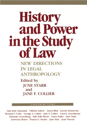 History and Power in the Study of Law：New Directions in Legal Anthropology