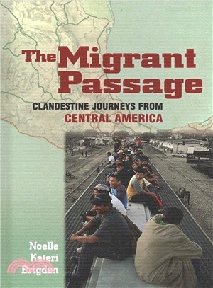 The Migrant Passage ― Clandestine Journeys from Central America