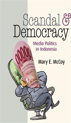 Scandal and Democracy ― Media Politics in Indonesia