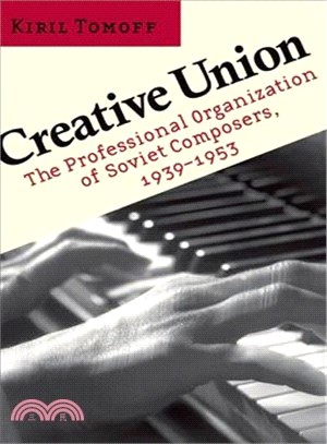 Creative Union ― The Professional Organization of Soviet Composers, 1939?953