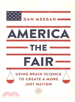 America the Fair ― Using Brain Science to Create a More Just Nation