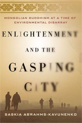 Enlightenment and the Gasping City ― Mongolian Buddhism at a Time of Environmental Disarray