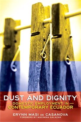 Dust and Dignity ― Domestic Employment in Contemporary Ecuador