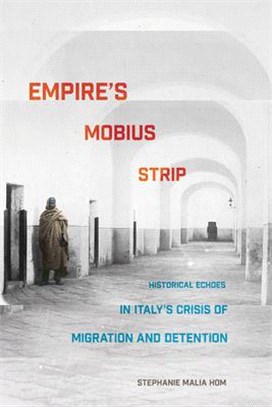 Empire's Mobius Strip ― Historical Echoes in Italy's Crisis of Migration and Detention