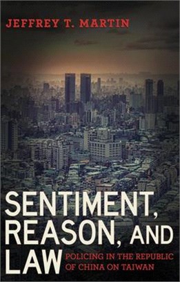 Sentiment, Reason, and Law ― Policing in the Republic of China on Taiwan