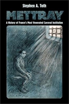 Mettray ― A History of France's Most Venerated Carceral Institution