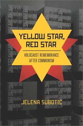 Yellow Star, Red Star ― Holocaust Remembrance After Communism