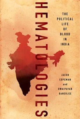 Hematologies ― The Political Life of Blood in India