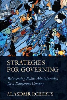 Strategies for Governing ― Reinventing Public Administration for a Dangerous Century
