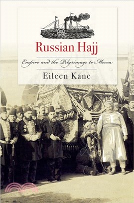 Russian Hajj：Empire and the Pilgrimage to Mecca