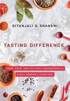 Tasting Difference ― Food, Race, and Cultural Encounters in Early Modern Literature