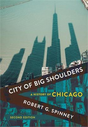 City of Big Shoulders ― A History of Chicago